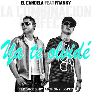 Ya Te Olvidé (feat. Franky La Combinación Perfecta)