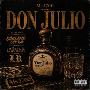 Don Julio (feat. Oakland City Rat, Unknown & LR)