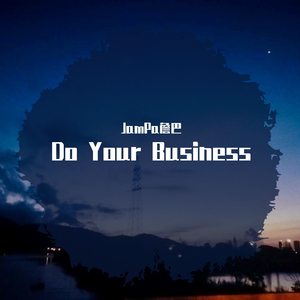 Do Your Business