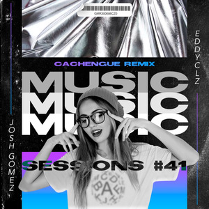 Music Sessions #41 (Cachengue Remix) (Remix)