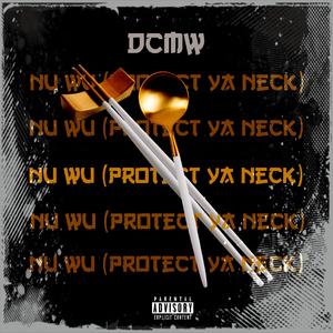 Nu Wu (Protect Ya Neck)