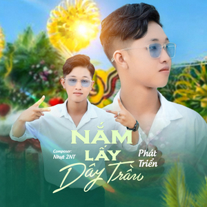 Nắm Lấy Dây Trầu