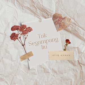 Tak Segampang Itu