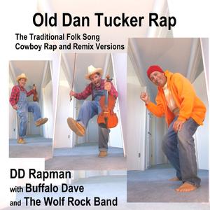 Old Dan Tucker – Acapella Vocal Then Rap and Traditional Song (feat. Buffalo Dave & The Wolf Rock Band) [Buffalo Dave Remix]