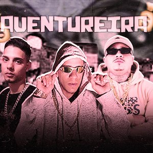 Aventureira (feat. Mc Rogin Do BF Oficial)