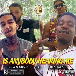 IS ANYBODY HEARING ME (feat. BKA TAKARI)