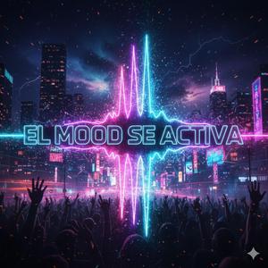 el mood se activa