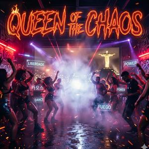 QUEEN OF THE CHAOS