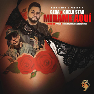 Mirame Aquí (feat. Guelo Star)