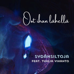 Oot ihan lähellä