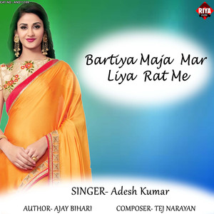Bartiya Maja Mar Liya Rat Me