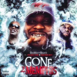 Gone 2 Memphis (feat. Project Pat & Frayser Boy)