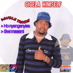 Gigela himself (Ho nyanganyisa)