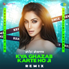 DJ Shilpi Sharma - Kya Ghazab Karte Ho Ji - Remix