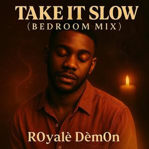Take It Slow (Bedroom Mix)