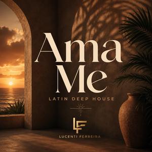 Ama Me (Deep House)