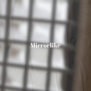 Mirrorlike