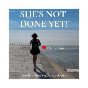 She's Not Done Yet!