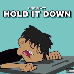 Hold It Down