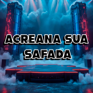 ACREANA SUA SAFADA