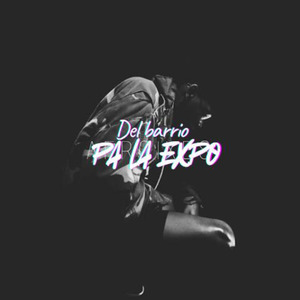 Del Barrio Pa la Expo