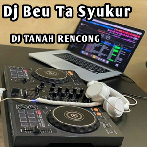Dj Beu Ta Syukur