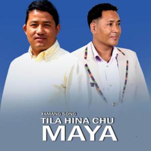 Tila Hinna Chu Maya