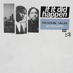 IF IT DID HAPPEN (feat. Valee)