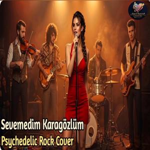 Sevemedim Karagözlüm