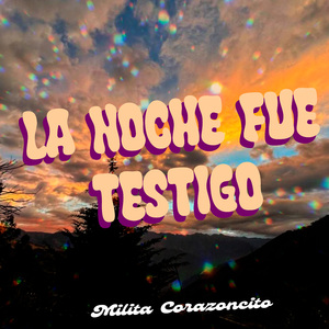 La Noche Fue Testigo