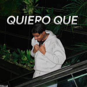 Quiero Que