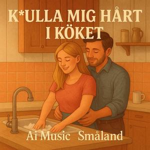 K*ulla Mig Hårt I Köket
