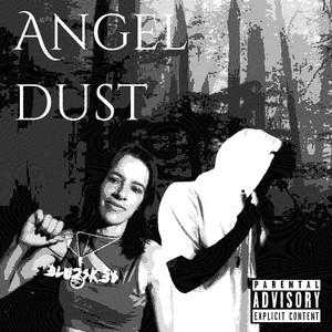 ANGEL DUST (feat. Blu2sk3y)