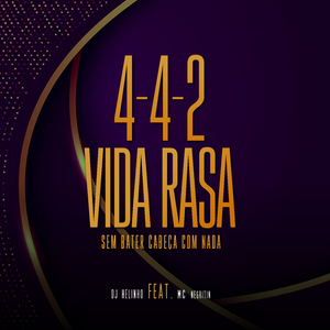 442 Vida Rasa, Sem Bater Cabeça Com Nada