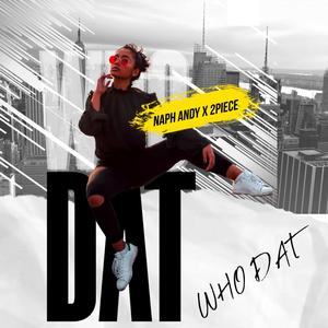 Who Dat (feat. 2Piece)