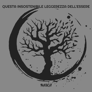 QUESTA INSOSTENIBILE LEGGEREZZA DELL'ESSERE