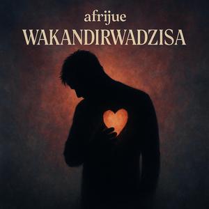 Wakandirwadzisa