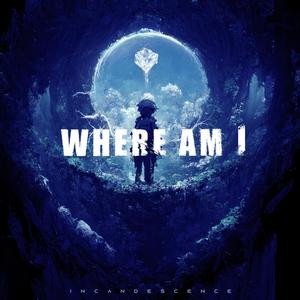 Where Am I (feat. YIHAO)