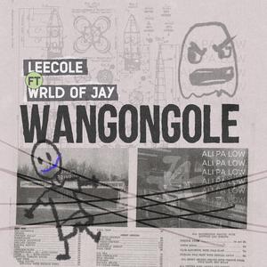 Wangongole (feat. Wrld Of Jay)