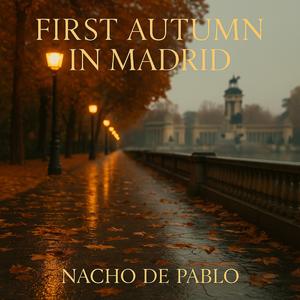 First Autumn in Madrid (man voice)