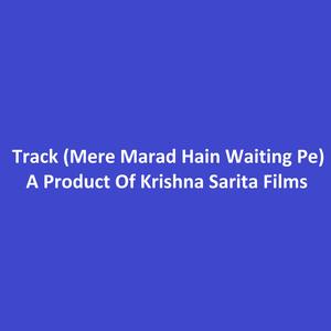 Track (Mere Marad Hain Waiting Pe)