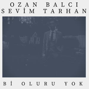 Bi Oluru Yok (feat. Sevim Tarhan)