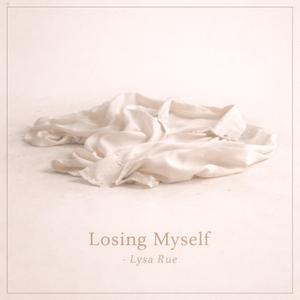 Loosing Myself