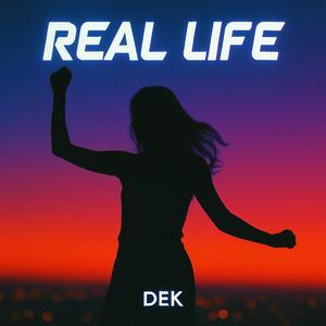 Real Life