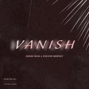 Vanish (feat. Kay Montay)