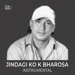 Jindagi Ko K Bharosa (Instrumental) (Instrumental)