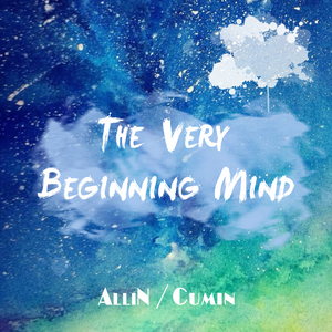 the very beginning mind（初心）