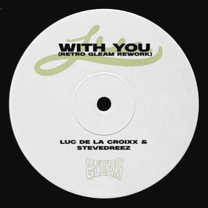 With You (Retro Gleam Rework)