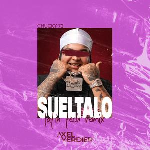 Suéltalo (Latin Tech Remix)