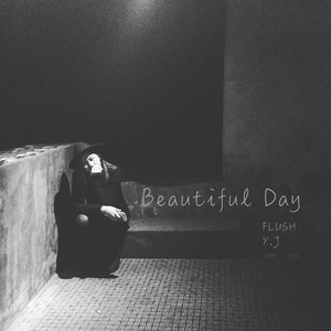 Flush - Beautiful Day（Y.J Remix）